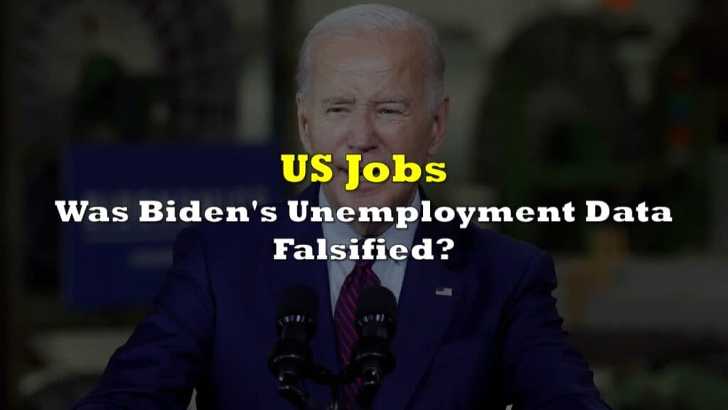 Was Biden&#8217;s Unemployment Data Falsified?
