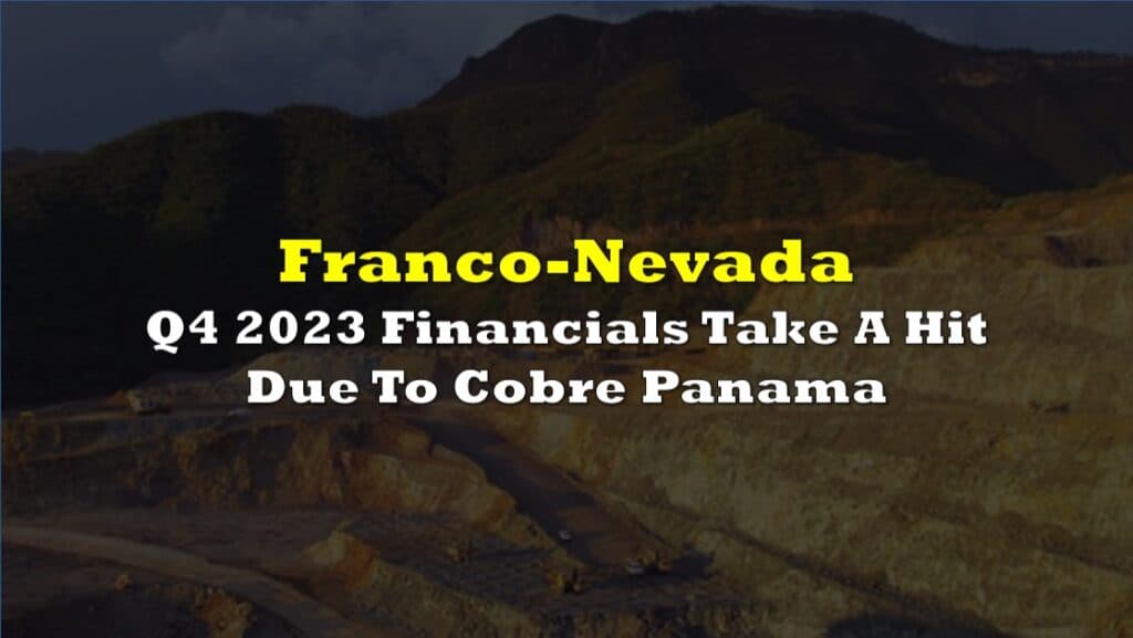 Franco-Nevada Q4 2023 Financials Take A Hit Due To Cobre Panama