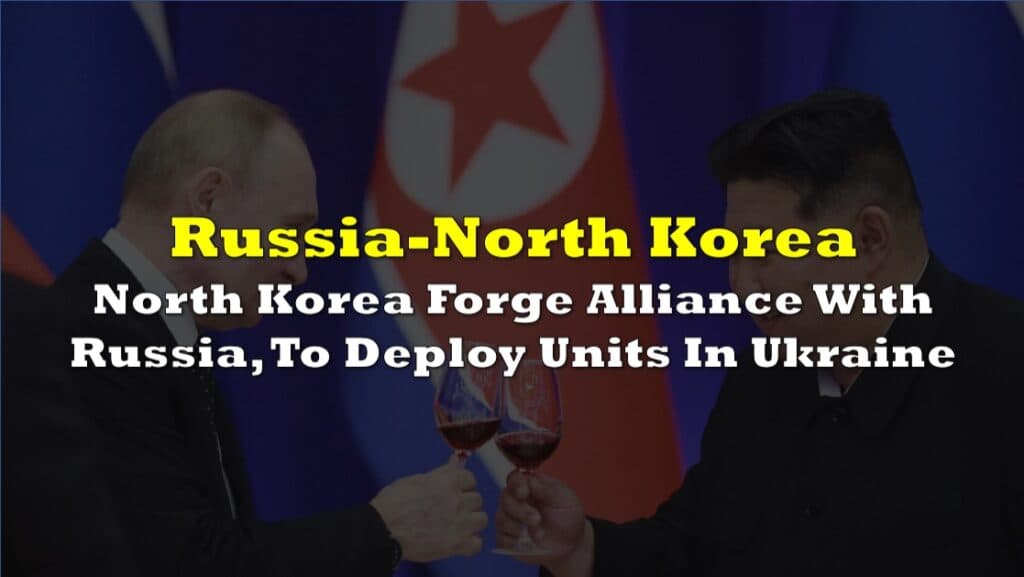 North Korea Forge Alliance With Russia, To Deploy Units In Ukraine