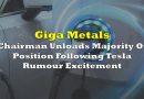 Giga Metals Chairman Unloads Majority Of Position Following Tesla Rumour Excitement