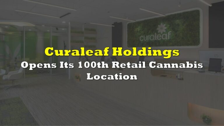 Curaleaf Opens Its 100th Retail Cannabis Location | the deep dive