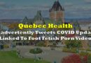 Quebec Health Inadvertently Tweets COVID Update Linked To Foot Fetish Porn Video