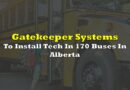 Gatekeeper Systems To Install Tech In 170 Buses In Alberta