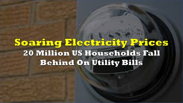 Soaring Electricity Prices Lead 20 Million US Households To Fall Behind ...
