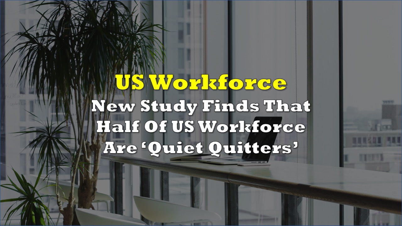 New Study Finds That Half Of US Workforce Are ‘Quiet Quitters’ | the ...