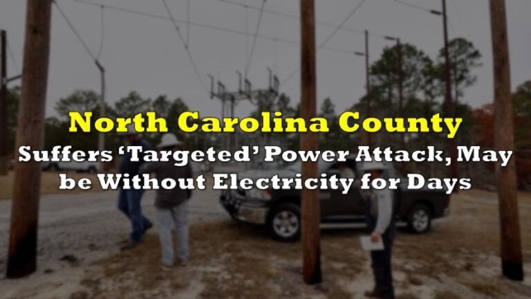 North Carolina County Suffers 'Targeted' Power Attack, May be Without ...