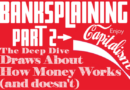 Banksplaining Part 2 – Capital Requirements
