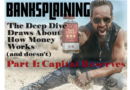 Banksplaining: The Dive Draws About How Money Works (and doesn’t) Part 1: Reserve Ratios