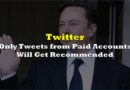 Only Tweets From Twitter Blue Accounts Will Be In The ‘For You’ Recommendations Beginning April 15