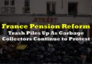 Trash Piles Up in France As Garbage Collectors Continue to Protest Against Macron’s Pension Reform
