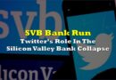 Twitter’s Role In The Silicon Valley Bank Collapse