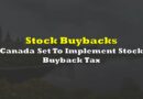Canada Set To Implement Stock Buyback Tax On Jan 1, 2024
