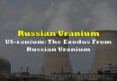 US-ranium: The Exodus From Russian Uranium
