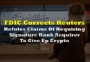 FDIC Corrects Reuters, Refutes Claims Of Requiring Signature Bank Acquirer To Give Up Crypto