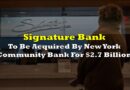 New York Community Bank To Acquire Signature Bank For $2.7 Billion, Rebrand As Flagstar Bank