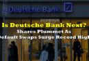Is Deutsche Bank Next? Shares Plummet As Default Swaps Surge To Record High