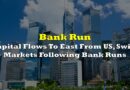 Capital Flows To East From US, Swiss Markets Following Bank Runs