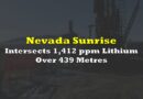 Nevada Sunrise Intersects 1,412 ppm Lithium Over 439 Metres