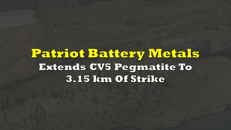 Patriot Battery Metals Extends CV5 Pegmatite To 3.15 Kilometres Of ...