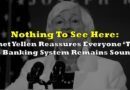 Nothing To See Here: Janet Yellen Reassures Everyone ‘The US Banking System Remains Sound’