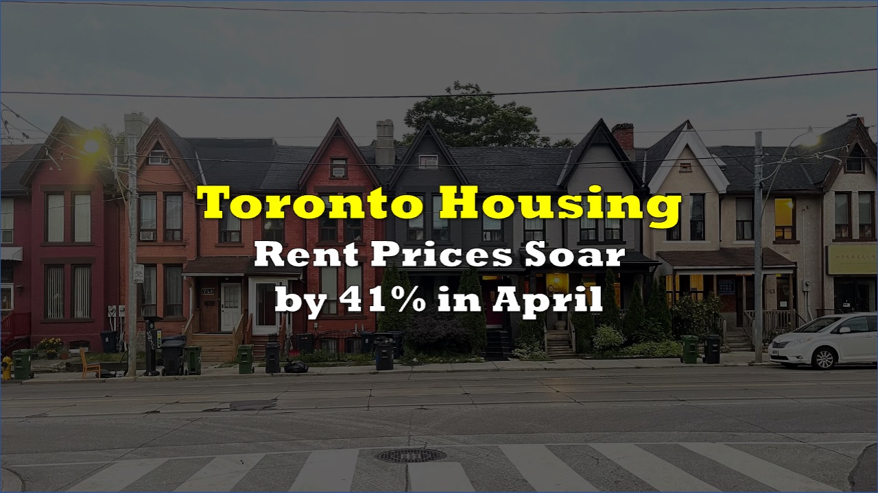 Toronto Rent Prices Soar by 41% in April | the deep dive