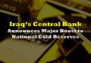 Iraq’s Central Bank Announces Major Boost to National Gold Reserves
