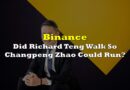 Binance: Did Richard Teng Walk So Changpeng Zhao Could Run?
