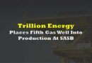 Trillion Energy Places Fifth Gas Well Into Production At SASB