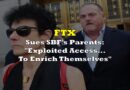 FTX Sues Sam Bankman-Fried’s Parents: “Exploited Access… To Enrich Themselves”