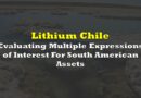 Lithium Chile Evaluating Multiple Expressions of Interest For South American Assets