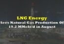 LNG Energy Sees Natural Gas Production Of 19.2 MMcfe/d in August