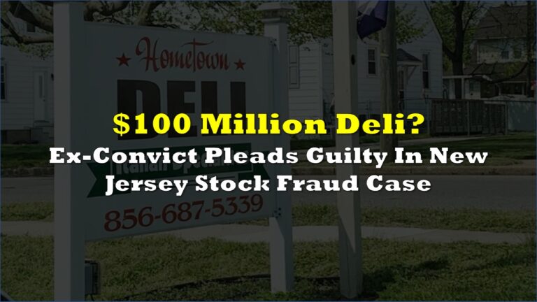 $100 Million Deli? Ex-Convict Pleads Guilty In New Jersey Stock Fraud ...