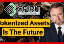Tokenize Assets: Is Digital Finance the Future? | Lewis Bateman – Spirit Blockchain