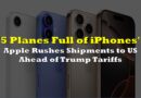 ‘5 Planes Full of iPhones’: Apple Rushes Shipments to US Ahead of Trump Tariffs
