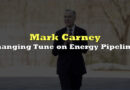 Carney Is Already Changing His Tune On Energy Pipelines