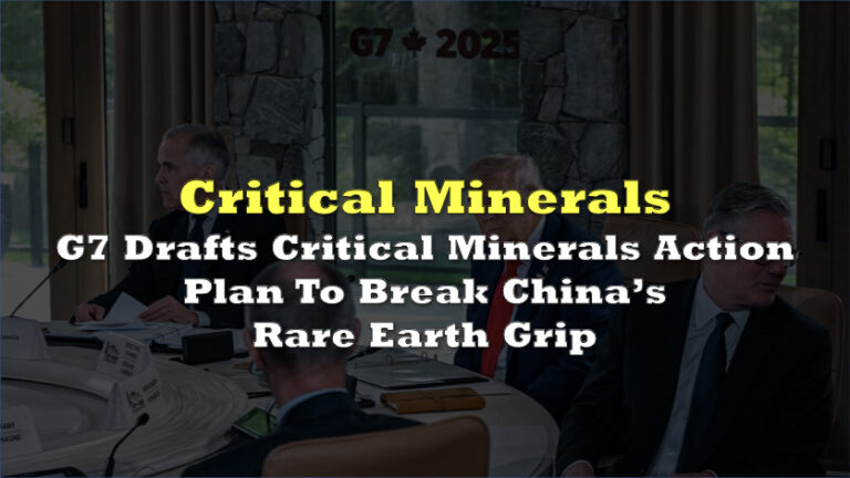 G7 Drafts Critical Minerals Action Plan To Break China’s Rare Earth ...