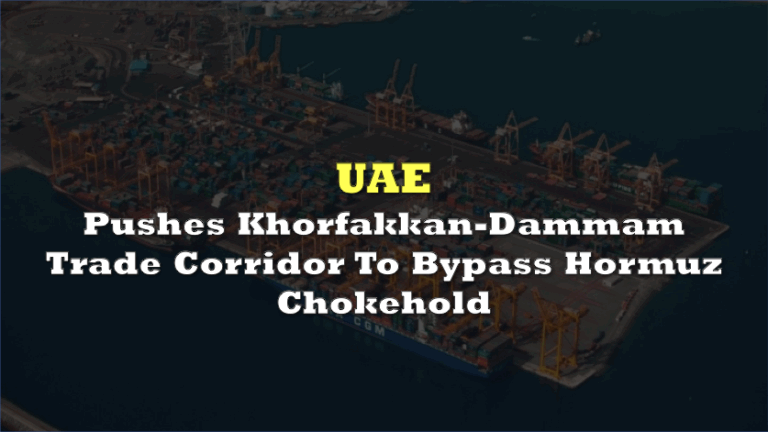 UAE pushes Khorfakkan-Dammam trade corridor to bypass Hormuz chokehold