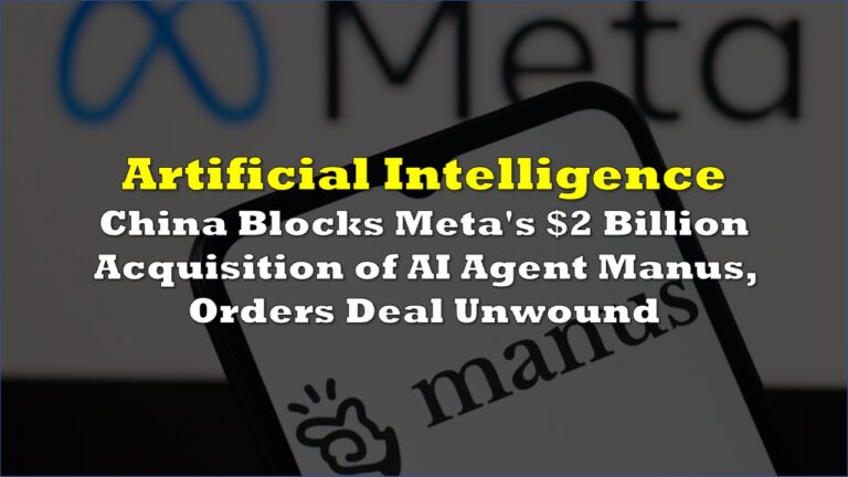 China Blocks Meta's $2 Billion Acquisition of AI Agent Manus, Orders ...