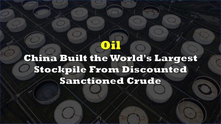 China Built the World's Largest Oil Stockpile From Discounted ...