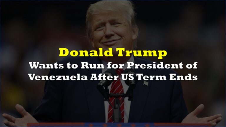 Trump Wants to Run for President of Venezuela After US Term Ends | the ...