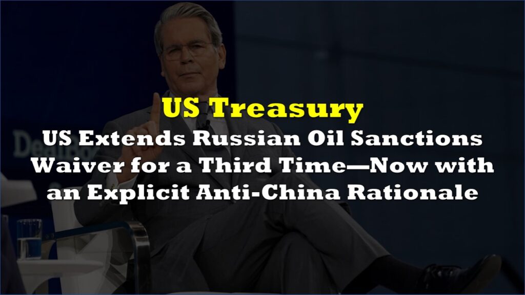 US Extends Russian Oil Sanctions Waiver for a Third Time—Now with an ...