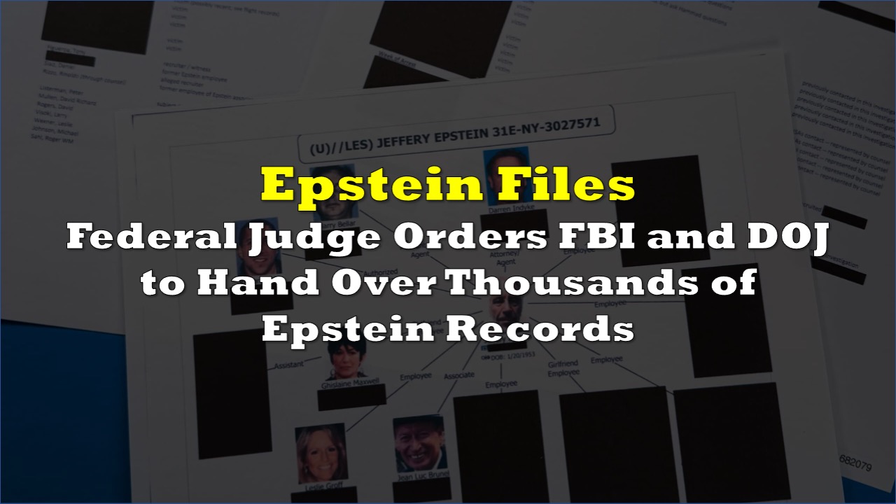 Federal Judge Orders FBI and DOJ to Hand Over Thousands of Epstein ...