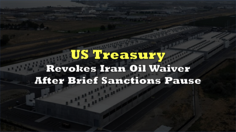 US Treasury revokes Iran oil waiver after brief sanctions pause