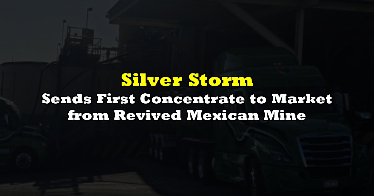 Sends First Concentrate to Market from Revived Mexican Mine