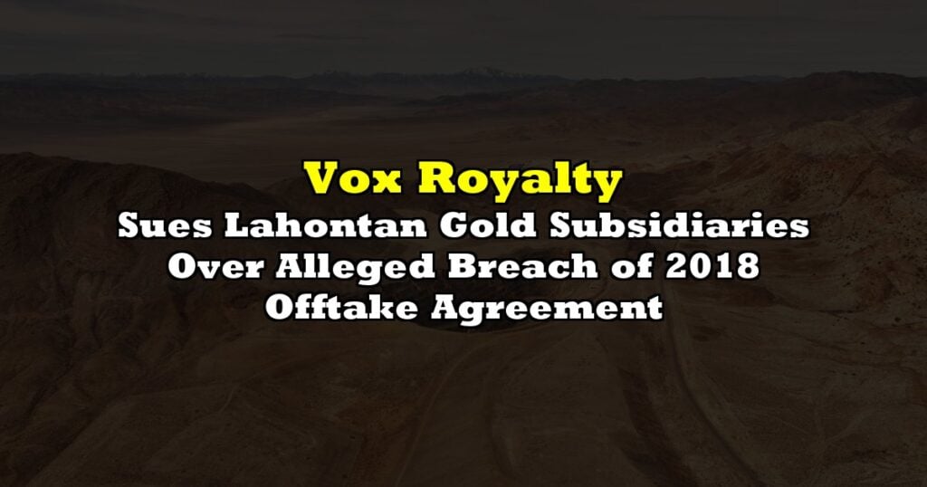 Sues Lahontan Gold Subsidiaries Over Alleged Breach of 2018 Offtake Agreement