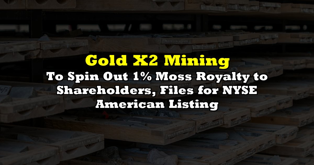 To Spin Out 1% Moss Royalty to Shareholders, Files for NYSE American Listing