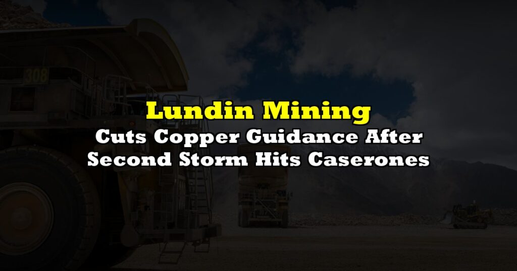 Cuts Copper Guidance After Second Storm Hits Caserones