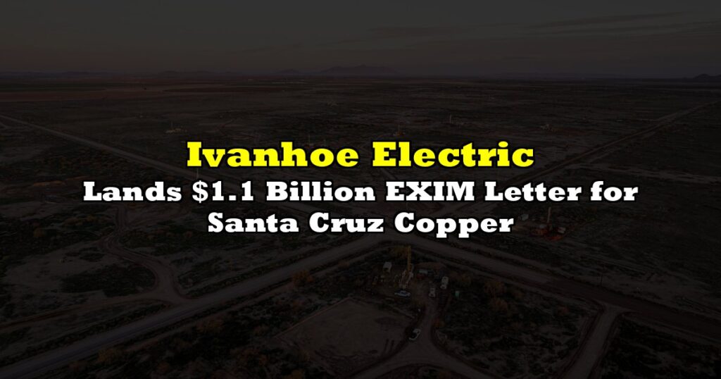 Lands $1.1 Billion EXIM Letter for Santa Cruz Copper