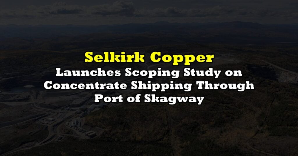 Launches Scoping Study on Concentrate Shipping Through Port of Skagway