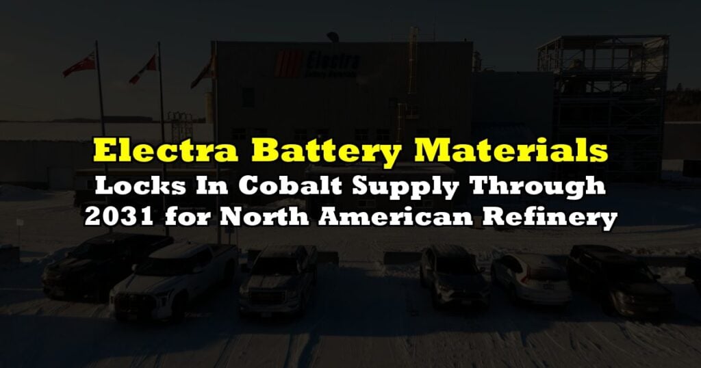 Locks In Cobalt Supply Through 2031 for North American Refinery